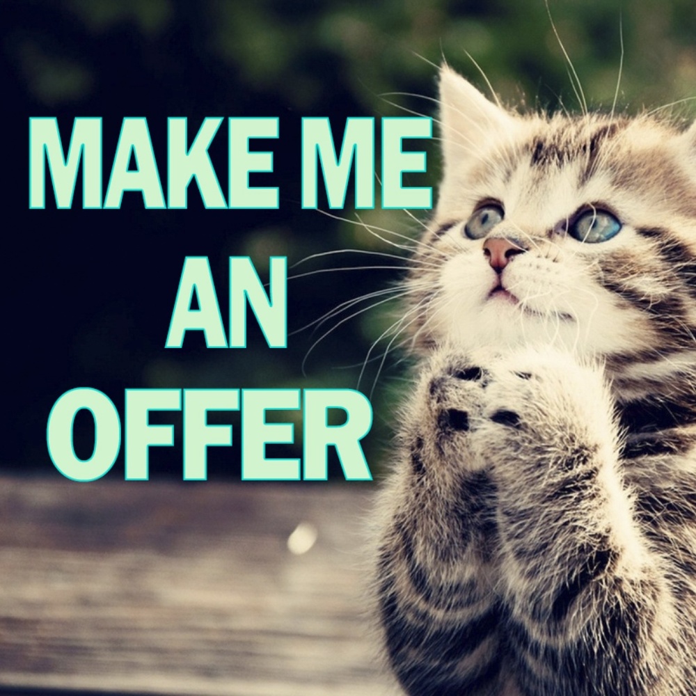 MAKE ME AN OFFER - REASONABLE/FAIR ONE